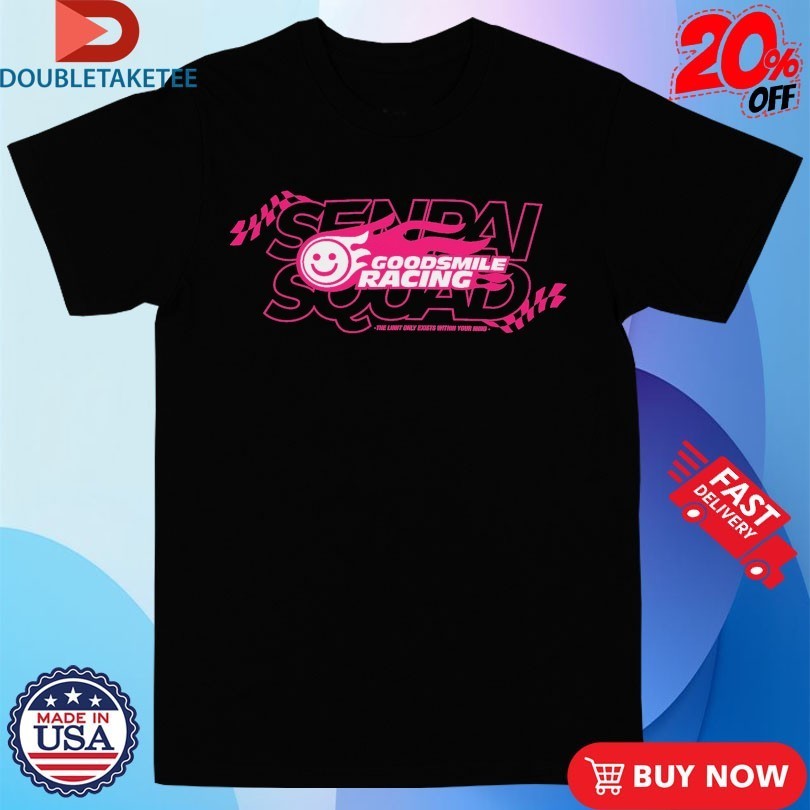 Goodsmile Racing x Senpai Squad The Limit Only Exists Within Your Mind Anime Waifu Shirts