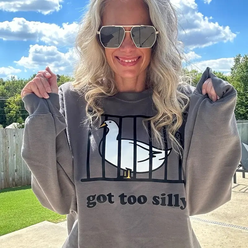 Got too Silly sweatshirt T-Shirts, Hoodie | UrbanDripWear.com