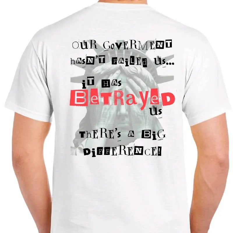 Government hadn't failed us, it has Betrayed us. T-shirt Menswear Hoodie, Sweatshirt | UrbanDripWear.com
