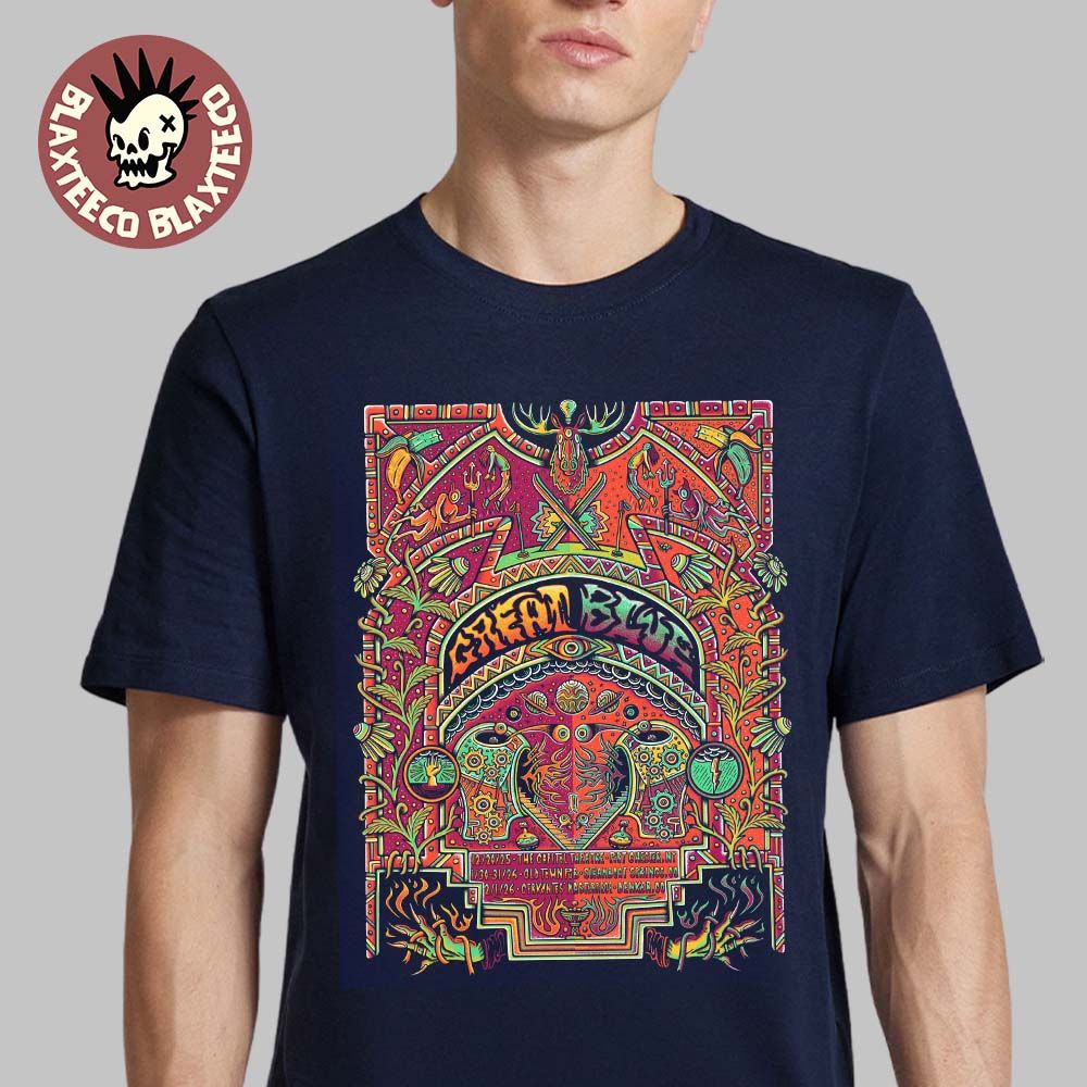 Great Blue 2025 2026 Shows Poster Winter Tour In New York And Colorado On December 20 30 31 2025 And January 2 2026 T-Shirt