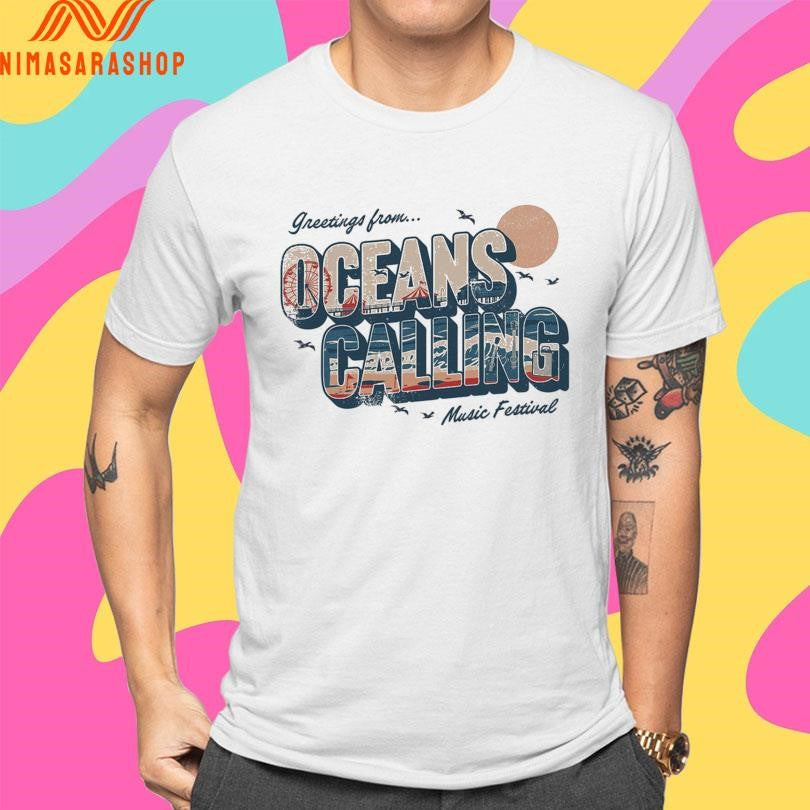 Greetings From Oceans Calling Music Festival Shirts