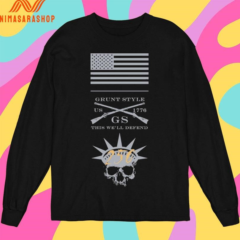 Grunt Style This We’ll Defend Gs Us 1776 250 Skull Shirts