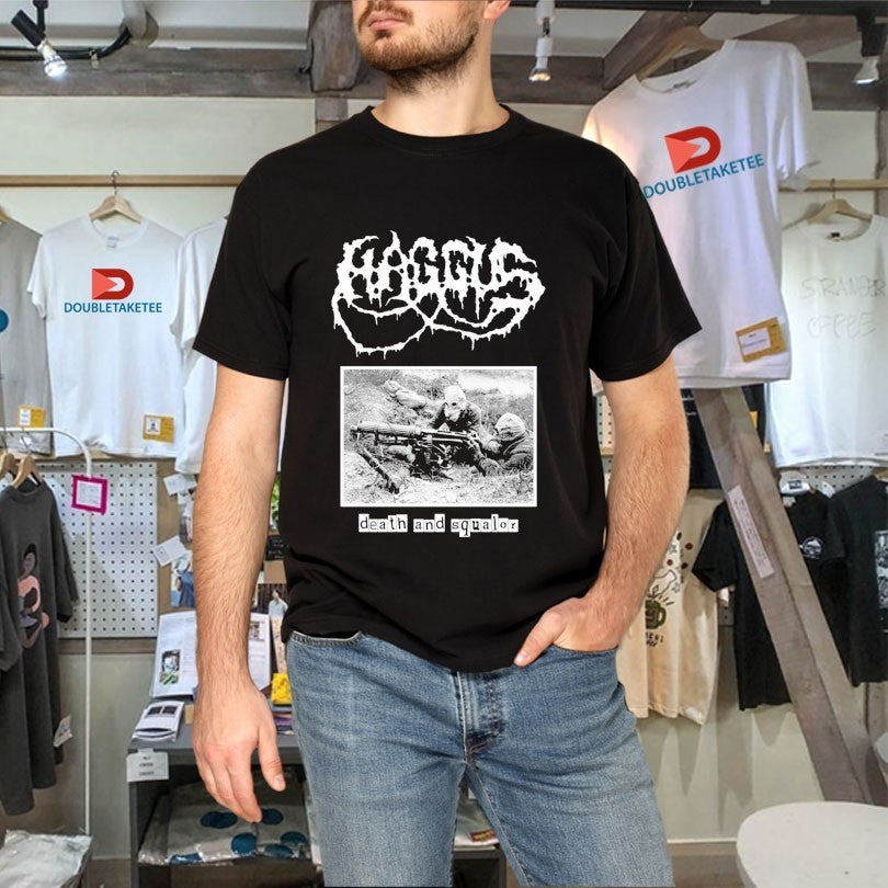 Haggus Death And Squalor Shirts