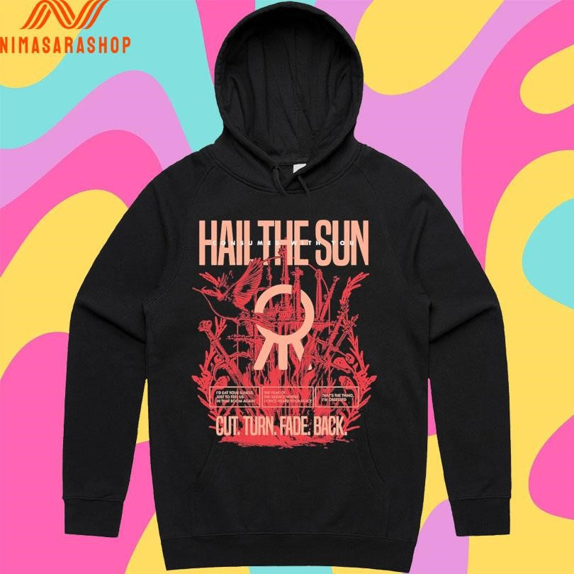 Hail The Sun Consumed With You Cut Turn Fade Back Birds Shirts