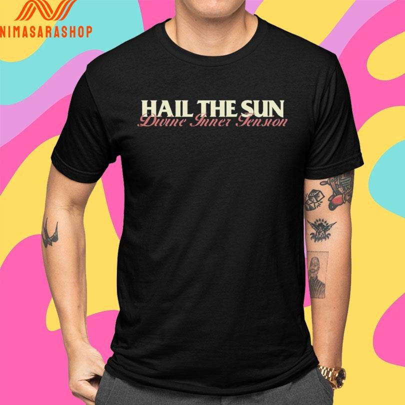 Hail The Sun Divine Inner Tension Shirts