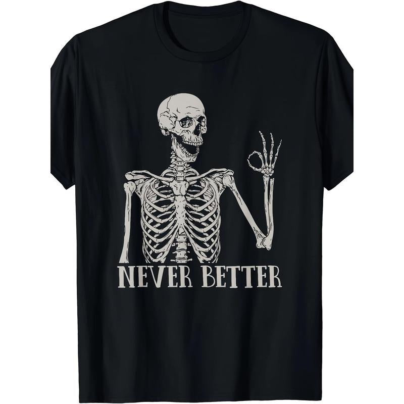 Halloween Shirts Never Better Skeleton Funny Skull T-Shirt made in usa Hoodie, Sweatshirt | UrbanDripWear.com