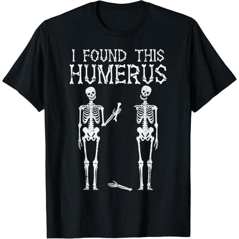 Halloween Skeleton I Found Humerus Funny Costume Men Women T-Shirt made in usa Hoodie, Sweatshirt | UrbanDripWear.com