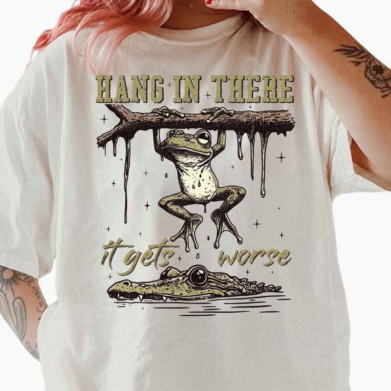Hang In There It Gets Worse Shirt ~ Unisex Apparel Relaxed Fit Printed In The USA Clothing Womenswear Casual Comfort...