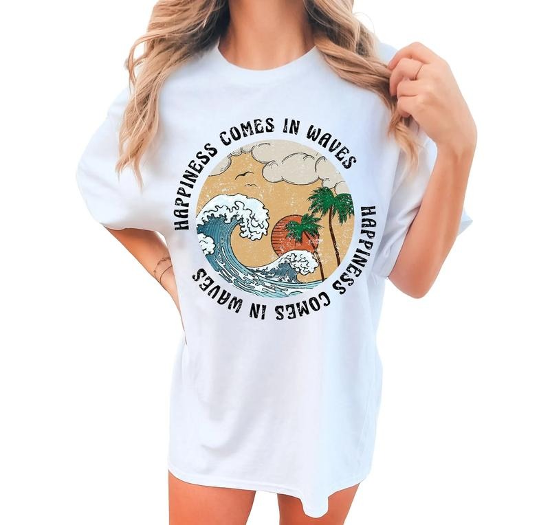 Happiness Comes In Waves Shirt, Summer Shirt, Beach T Shirt, Beach Life Tee, Boho Girl, Vintage Inspired Cotton T Shirt,...