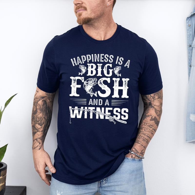 Happiness Is A Big Fish And A Witness Shirt Fishing Gift Fisherman Dad Shirt Fishing Rod Shirt Fish Catching Lover...