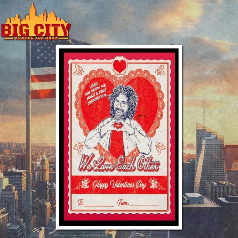 Happy Valentines Day We Love Each Other New Poster Shirt