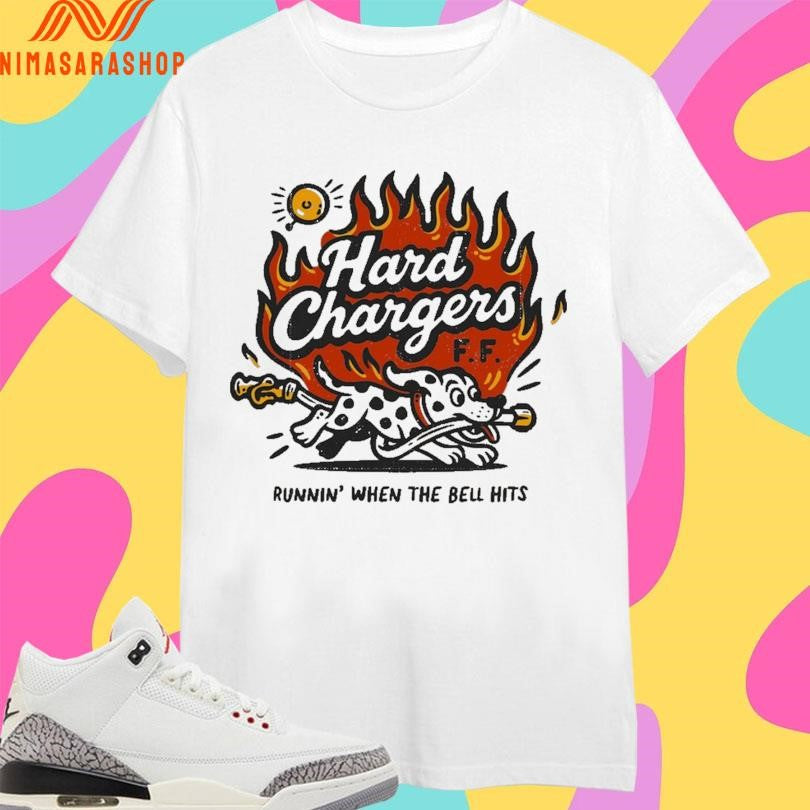 Hard Chargers FF Runnin’ When The Bell Hits Shirts