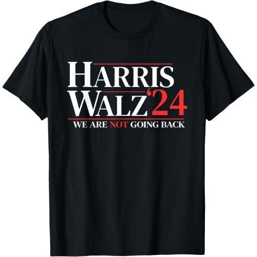 Harris Waltz We Are Not Going Back T-Shirt made in usa Hoodie, Sweatshirt | UrbanDripWear.com
