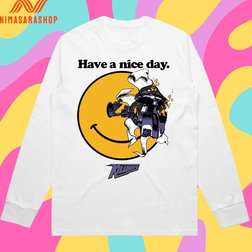 Have A Nice Day Skill Bots Shirts