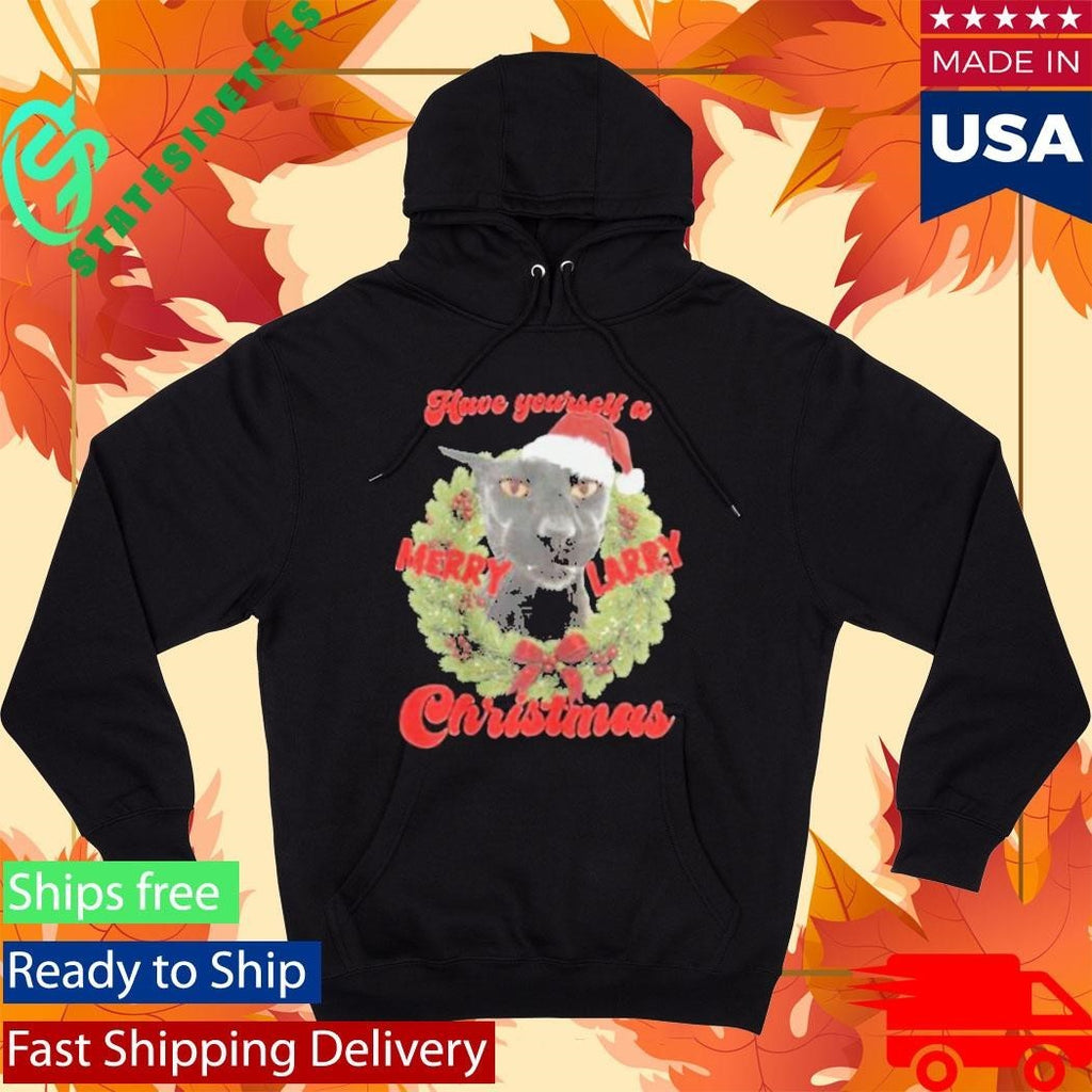 Have Yourself A Merry Larry Christmas Shirt