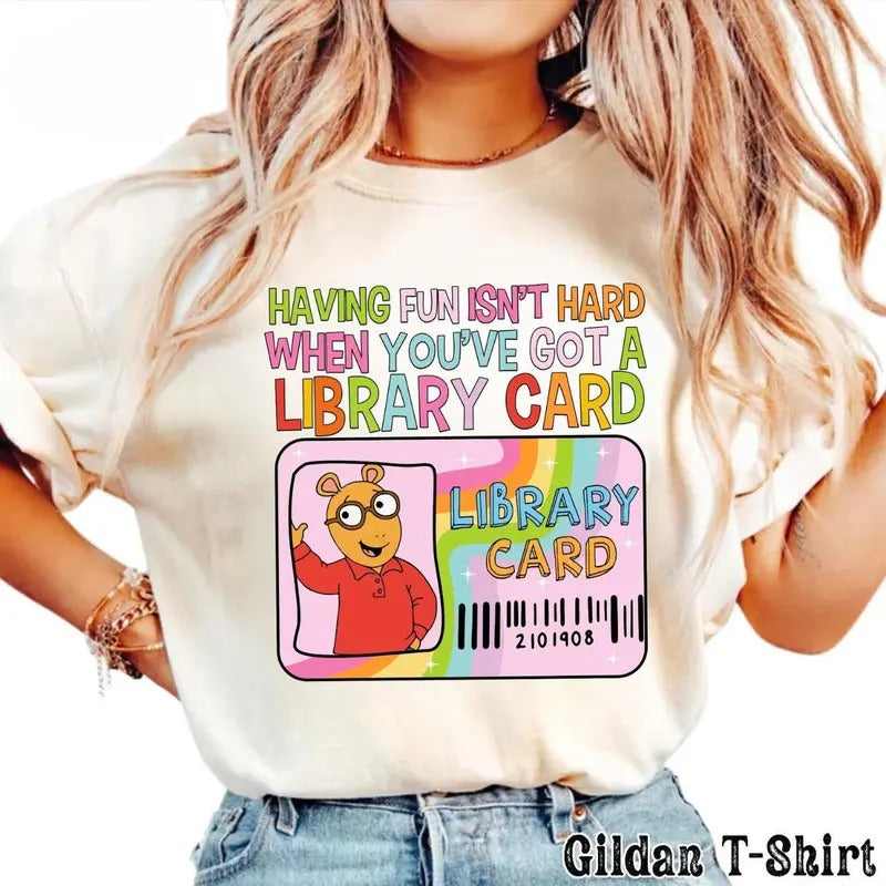 Having Fun Isn't Hard When You've Got A Library Card Arthu.r Shirt, Arthu.r and Friends Shirt, PBS Kids Shirt, 90s...