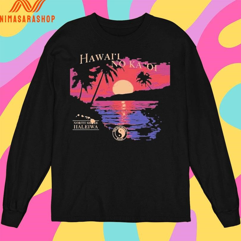Hawaii No Ka Oi North Shore Haleiwa Sunset Best Jersey Shirts