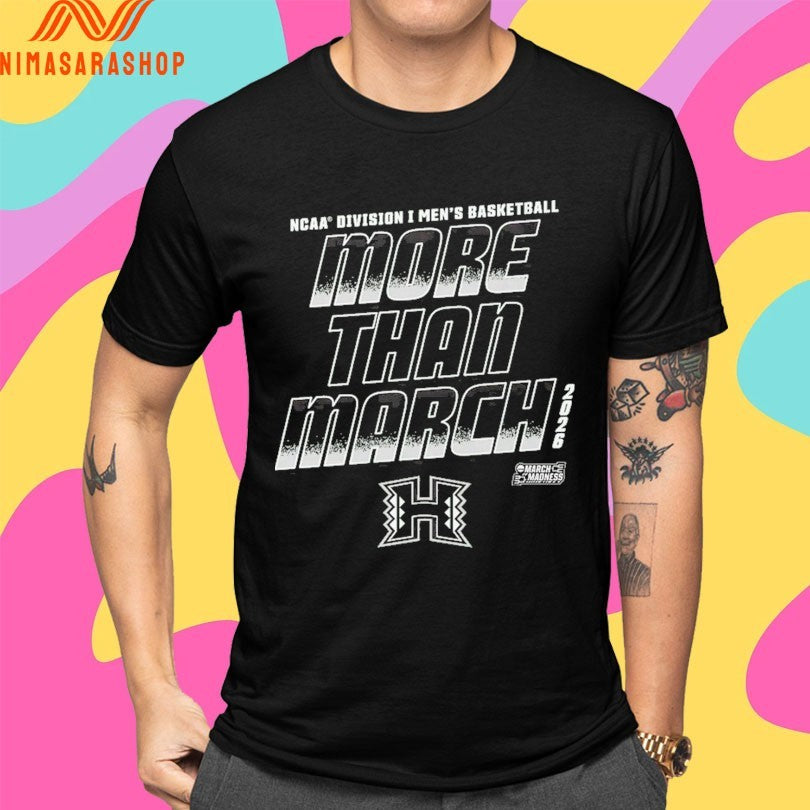 Hawaii Rainbow Warriors 2026 NCAA Division I Men’s Basketball More Than March Shirts