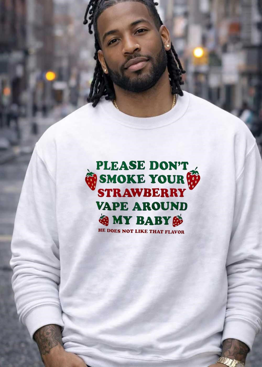 He Does Not Like That Flavor Please Don’t Smoke Your Strawberry Vape Around My Baby Shirt