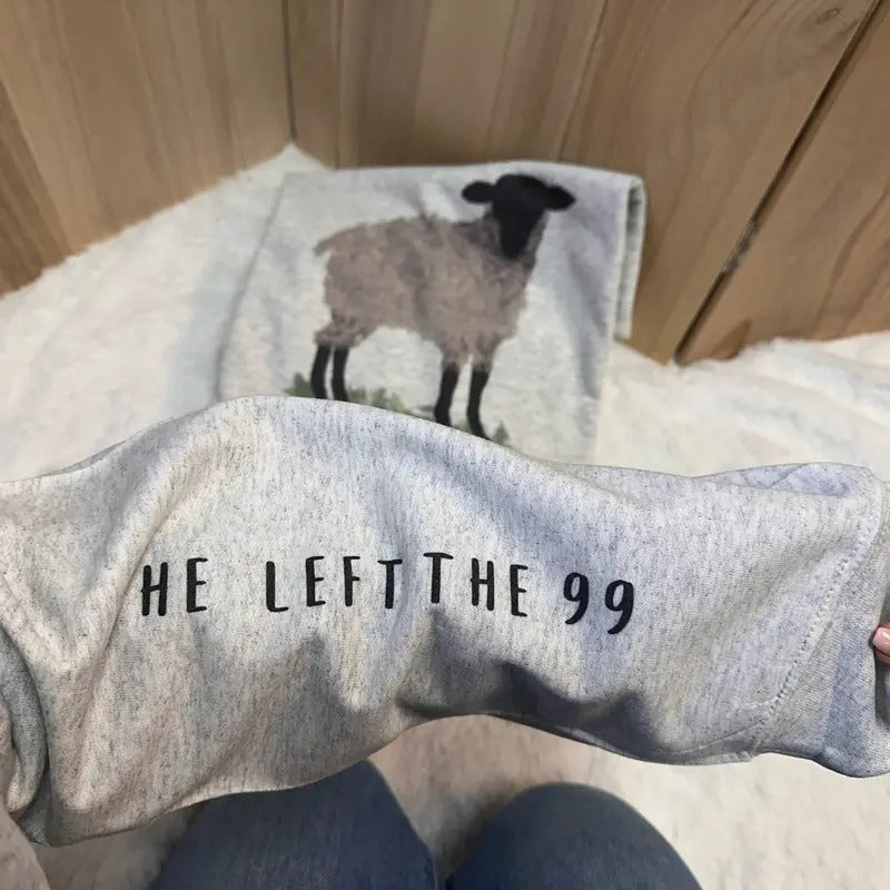 He Left The 99 Sweatshirt - Christian Sweatshirt T-Shirts, Hoodie | UrbanDripWear.com