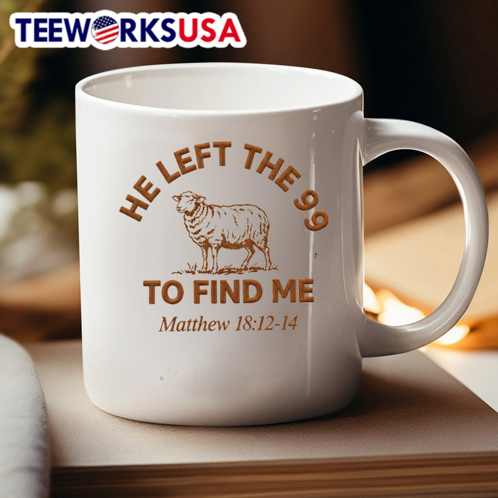 He Left The 99 To Find Me Matthew 18 12-14 Sheep Shirt