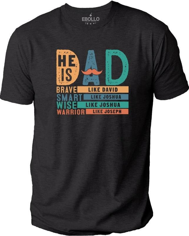 He is Dad Brave Warrior Smart Wise Shirt - Father's Day Gift - Dad Shirt - Funny Shirt Men - Husband Gift - Dad Gift