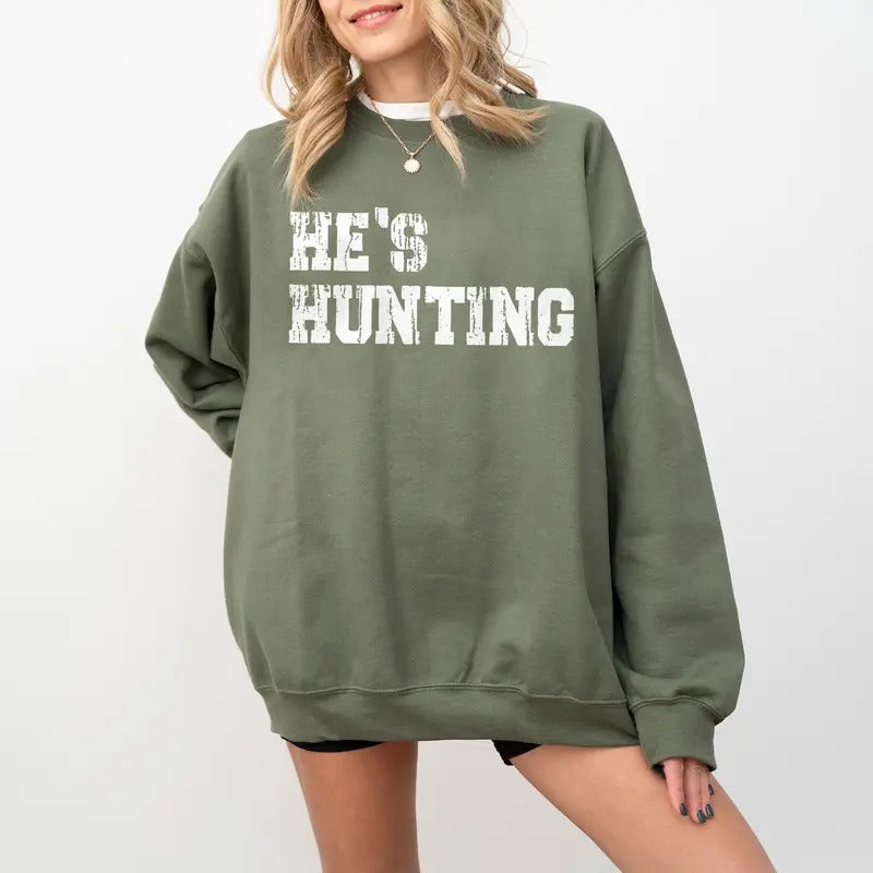 He's Hunting Sweatshirt, Wife Hunting Season Shirt, Deer Hunters Shirt, Hunting Lover Gift Hoodie | UrbanDripWear.com
