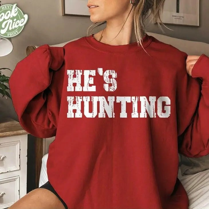 He's Hunting, Hunting Season Wife shirt Design, Camo Design, Deer Duck Hunting, Hoodie, Sweatshirt | UrbanDripWear.com