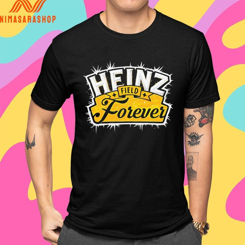 Heinz Field Forever It Will Always Be Shirts