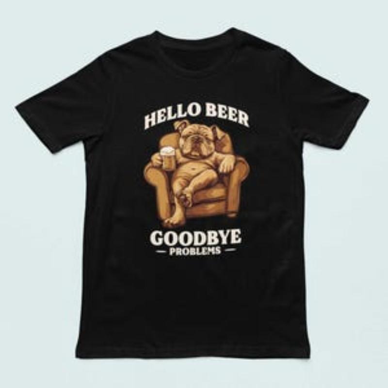 Hello Beer Goodbye Problems Adults Unisex T-Shirt | Funny Beer Lover Gifts, Beers Top, Tee, Clothing made in usa Hoodie,...