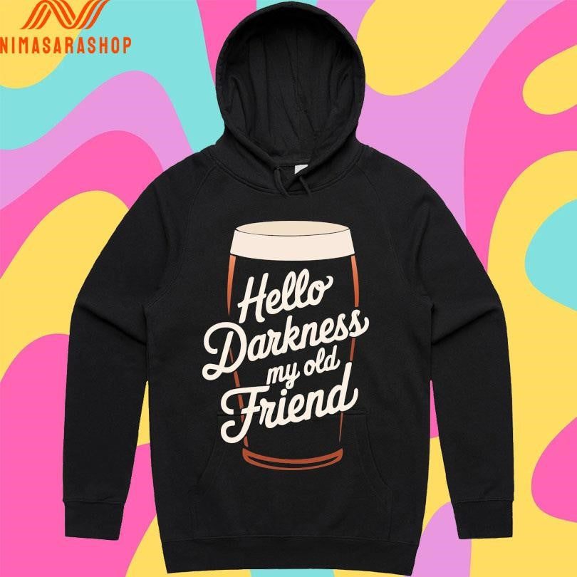 Hello Darkness My Old Friend Beer Shirts