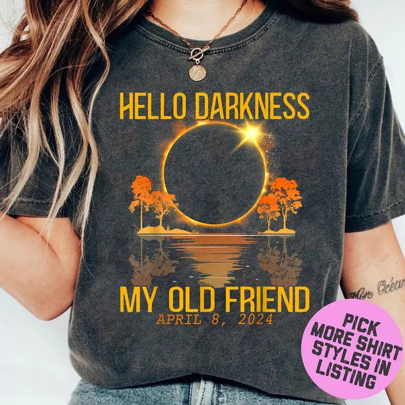 Hello Darkness My Old Friend T-shirt, Total Solar Eclipse April 8th 2024 Sweatshirt Hoodie | UrbanDripWear.com