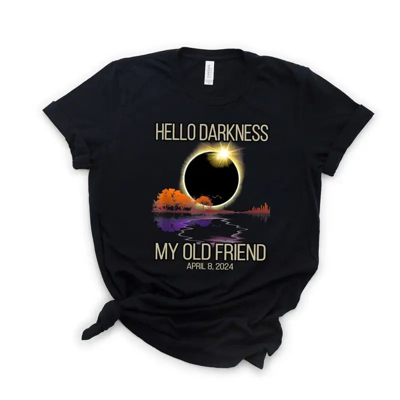 Hello Darkness Shirt, April 8th 2024 Shirt, Eclipse Event Shirt, Funny Eclipse Shirt, Joke Shirt, Total Solar Eclipse,...