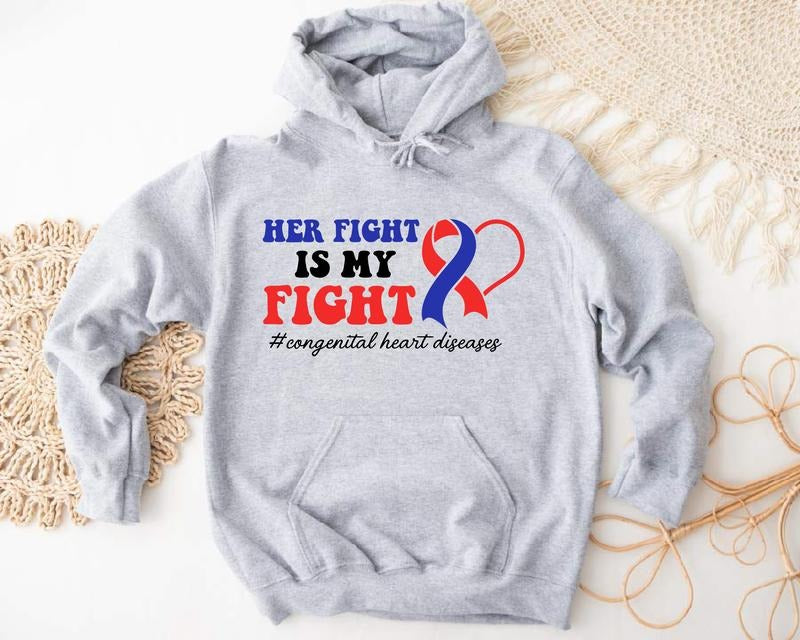 Her Fight Is My Fight Sweatshirt, Congenital Heart Disease Hoodie, CHD Awareness Sweatshirt, Heart Surgery Warrior...
