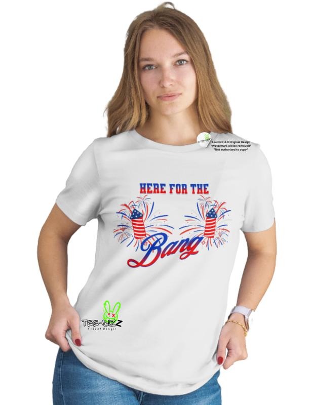 Here For The Bang - Women's funny 4th of July T-shirt Hoodie, Sweatshirt | UrbanDripWear.com