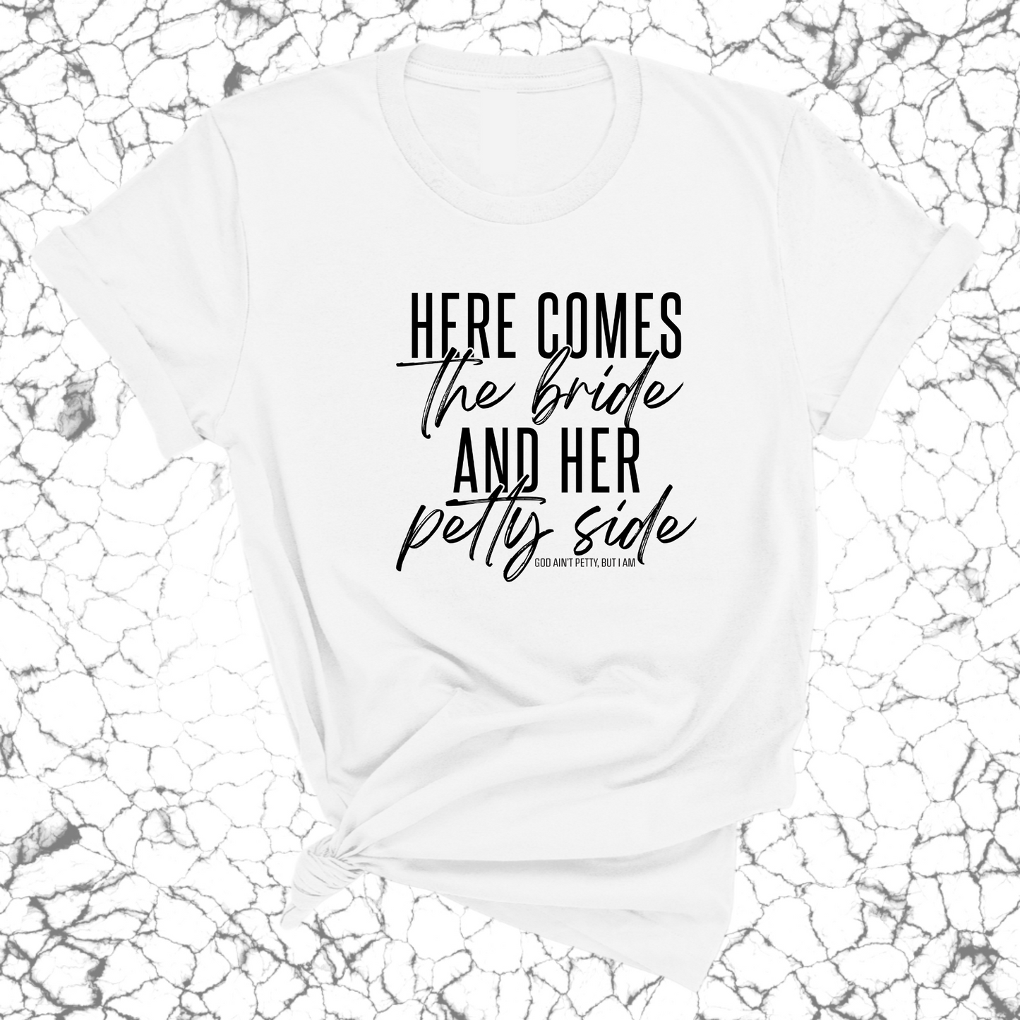Here comes the bride and her Petty side  Unisex Tee