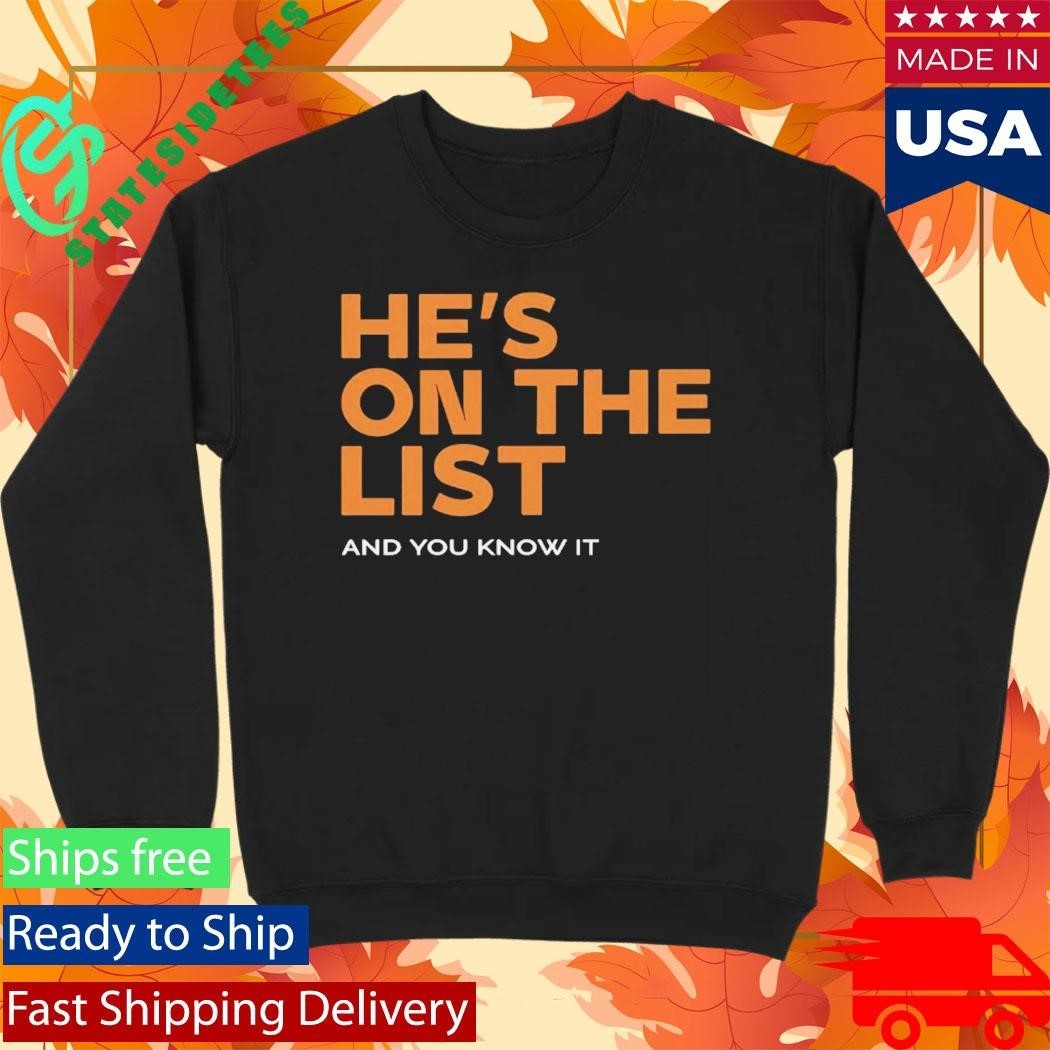 He’s On The List And You Know It Shirt