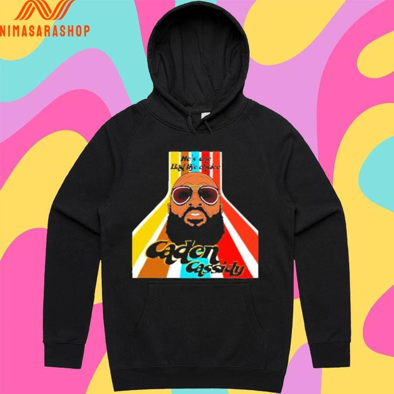 He’s One Bad Life Choice Caden Cassidy Shirts