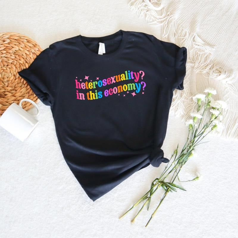 Heterosexuality In This Economy Shirt Pride Shirt Lgbtq Shirt Lesbian Shirt Pride Peace Shirt Gay Shirt Proud Mom Shirt...