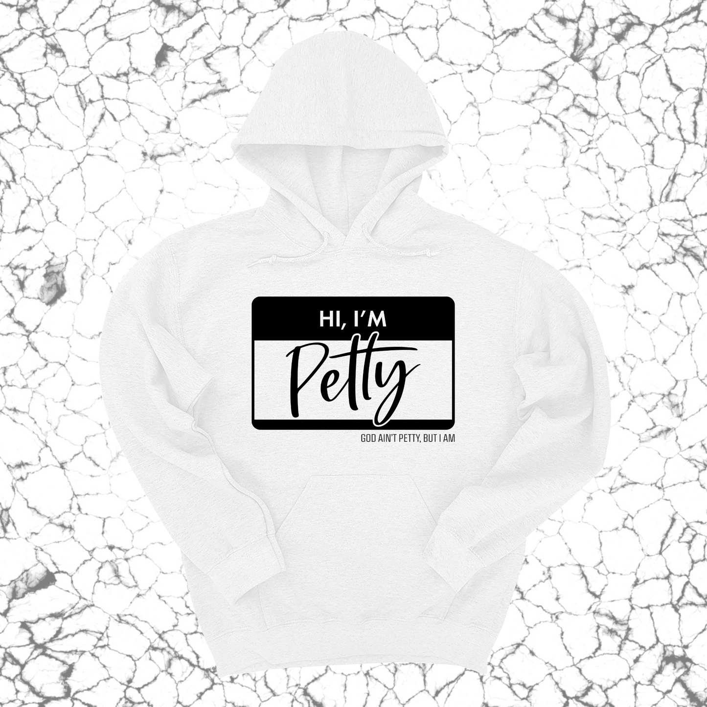Hi, I'm Petty Unisex Hoodie