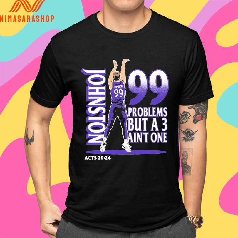 High Point Panthers Chase Johnston Jumpshot 99 Problem But A 3 Ain’t One Acts 20 24 Shirts