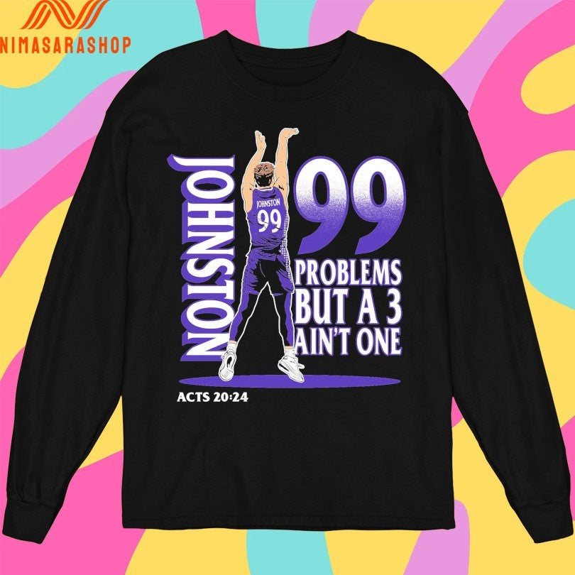High Point Panthers Chase Johnston Jumpshot 99 Problem But A 3 Ain’t One Acts 20 24 Shirts