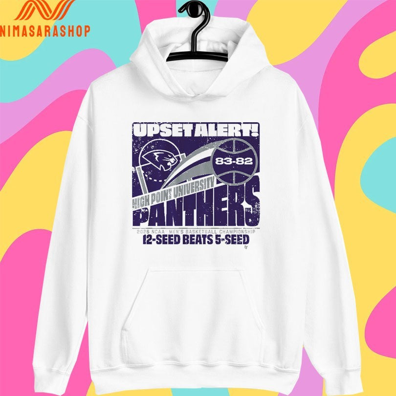 High Point Panthers Mbb 2026 March Madness Upset Alert High Point University 2026 Ncaa Men’s Basketball Championship 12-Seed Beats 5-Seed Shirts
