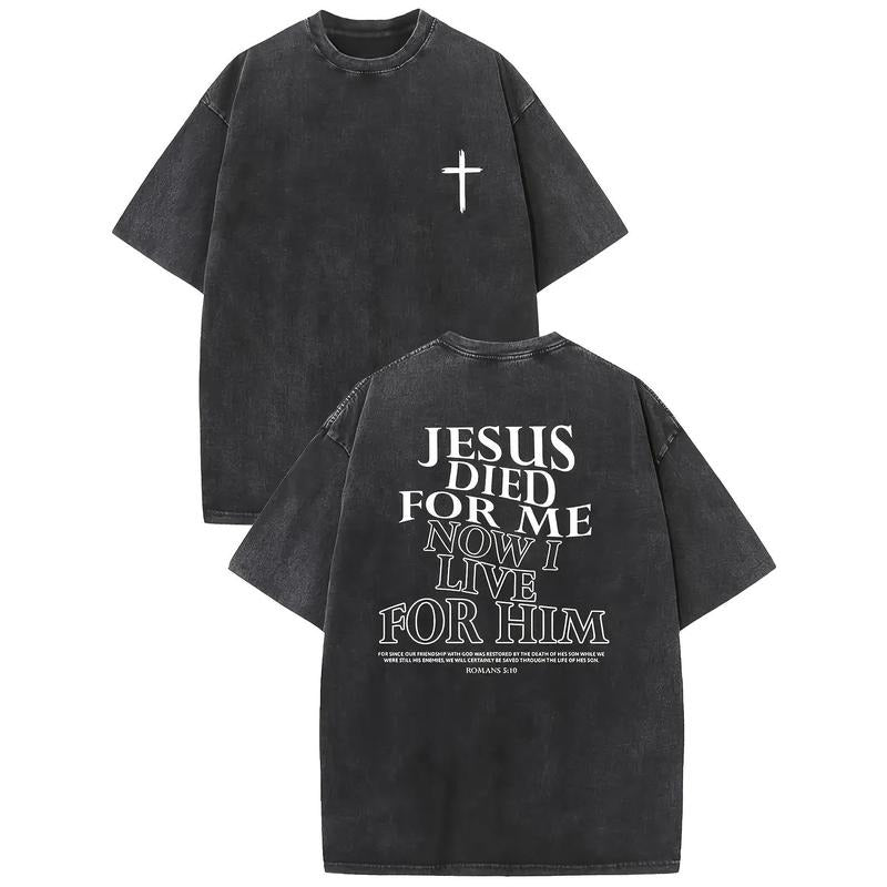 High-quality Cotton Jesus Died For Me, I Live For Him Now Retro Washed  T-shirt - Vintage Summer Clothing - Fallen...