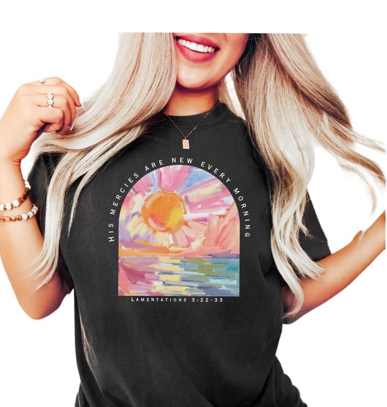 His Mercies Are New Every Morning Shirt, Christian Shirt, Jesus Lover Gift, Bible Verse Shirt, Religious Shirt, Bible...