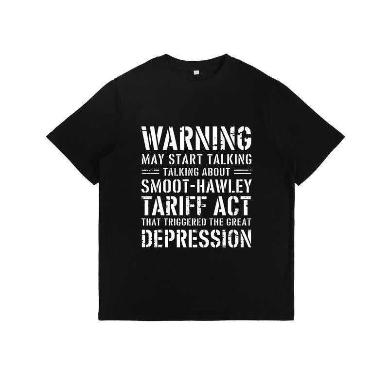Historical Tariff - Themed T - Shirt with "Warning: May Start Talking about Smoot