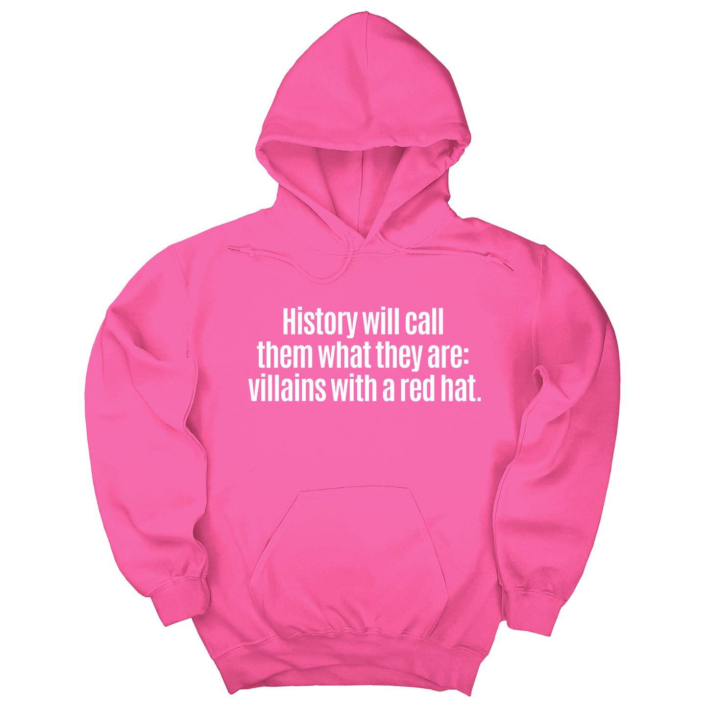 History Will Call Them What They Are: Villains with a Red Hat Unisex Hoodie