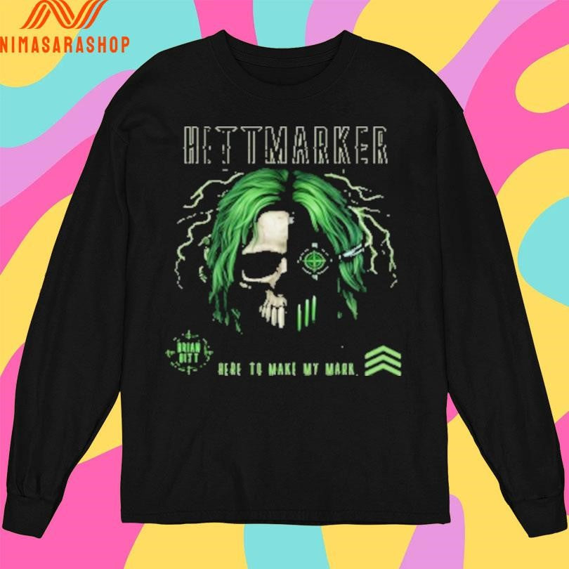 Hittmarker Here To Make My Mark Shirts