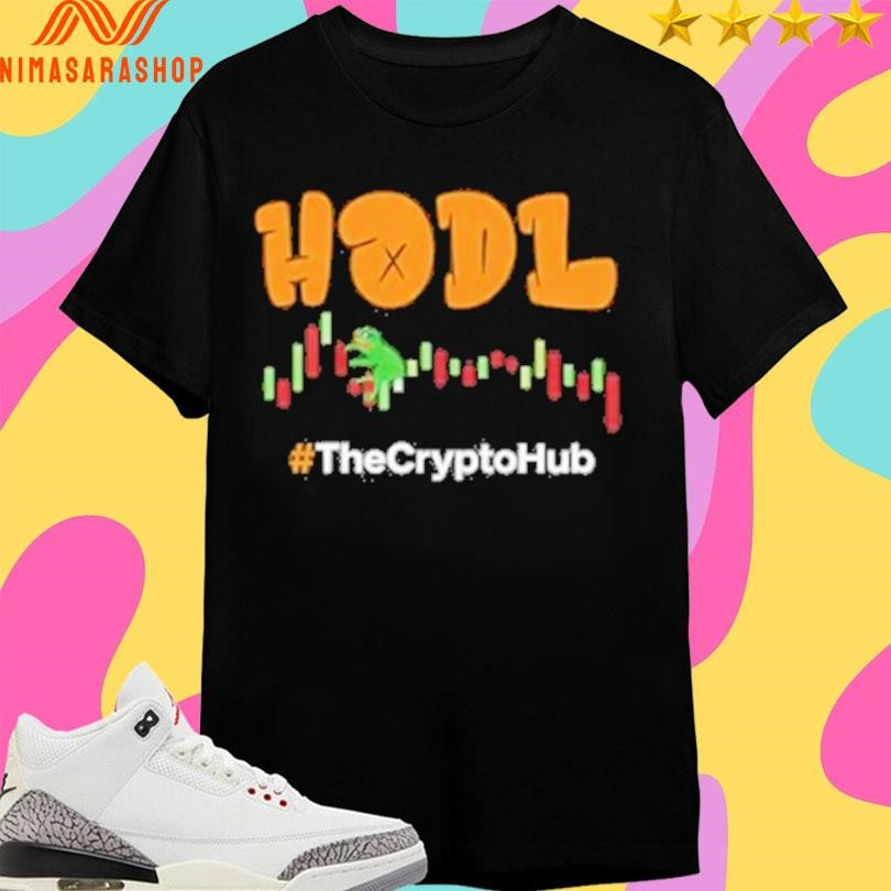 Hodl The Crypto Hub Shirts