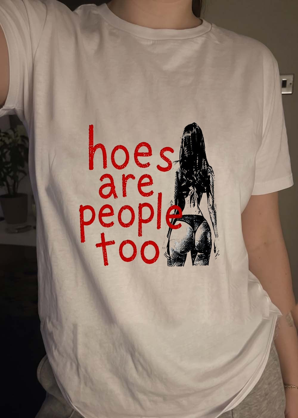 Hoes Are People Too Woman Back View T-Shirt